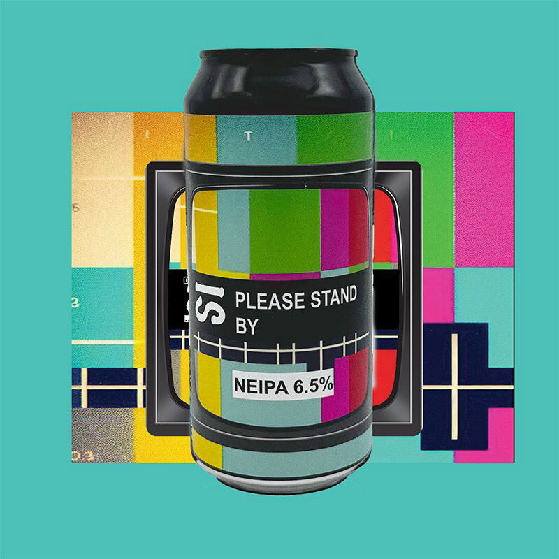 Please Stand By NEIPA 6.5%

Disruption IS Brewing, Camberley